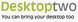 Desktoptwo