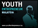 Youth Entrepreneur: Malaysia