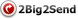 2Big2Send