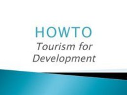 HOWTO Tourism for Development