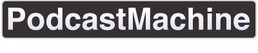 PodcastMachine.com