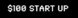 $100 Dollar Start Up