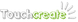 Touchcreate