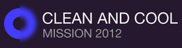 Clean and Cool Mission 2012