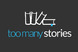 Toomanystories