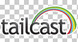 Tailcast