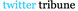 Twitter Tribune