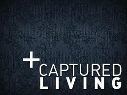 Captured Living
