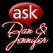 Ask Dan and Jennifer