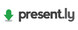 Presently