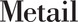 Metail