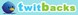 TwitBacks